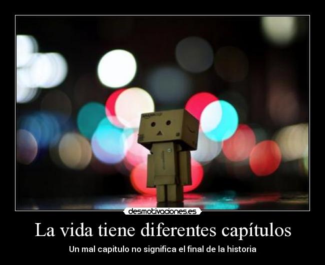La vida tiene diferentes capítulos - 