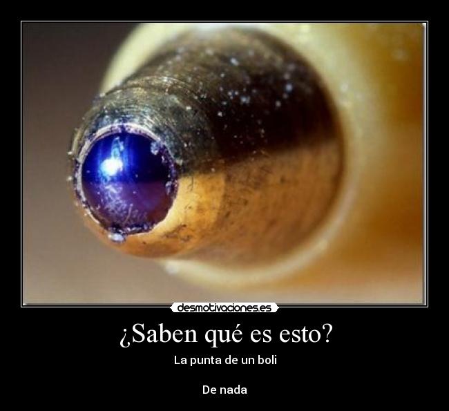 ¿Saben qué es esto? -