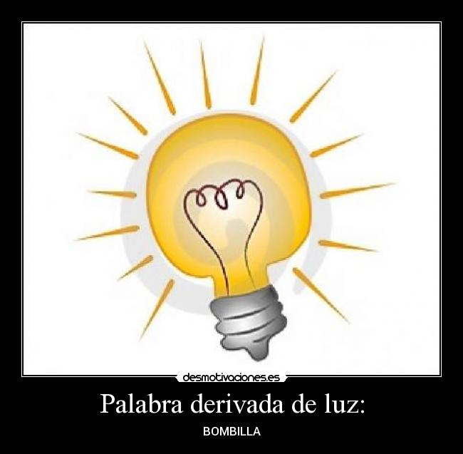 Palabra derivada de luz: -