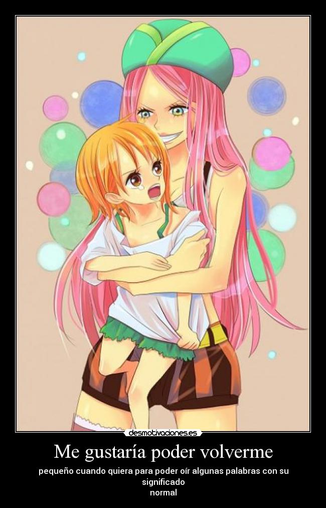 Me gustaría poder volverme - 