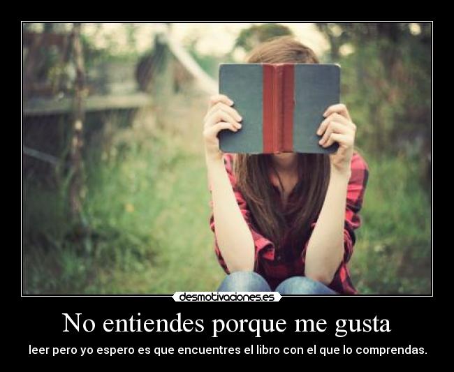 No entiendes porque me gusta - 