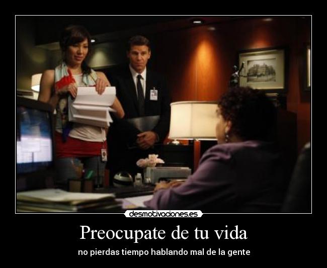 Preocupate de tu vida -