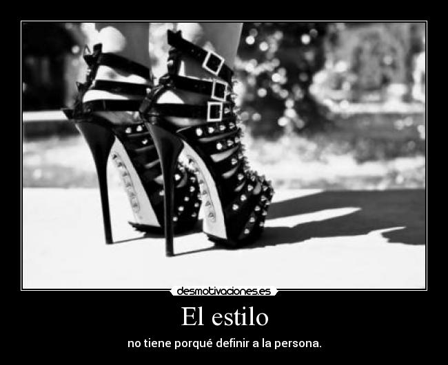 El estilo - no tiene porqué definir a la persona.