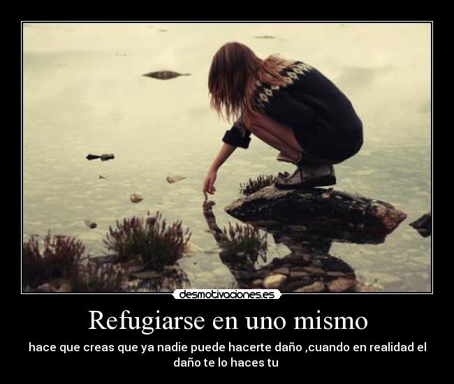 Refugiarse en uno mismo -