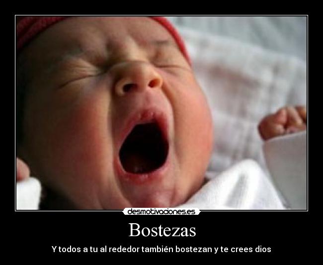 Bostezas -