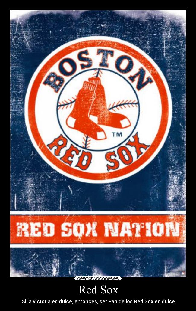 Red Sox - Si la victoria es dulce, entonces, ser Fan de los Red Sox es dulce