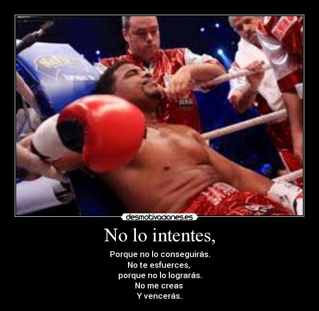 No lo intentes, - 