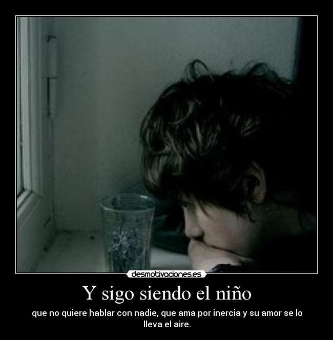 Y sigo siendo el niño - 