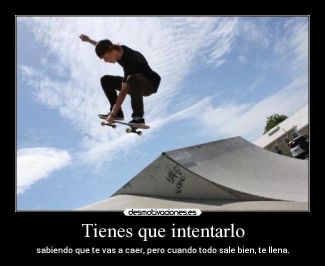 Tienes que intentarlo -
