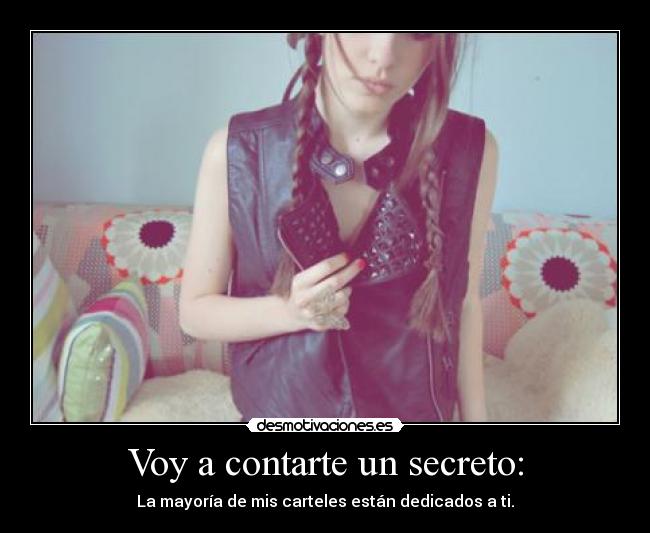 Voy a contarte un secreto: -