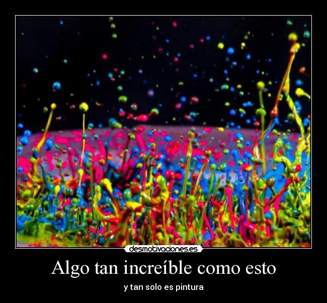 Algo tan increíble como esto -