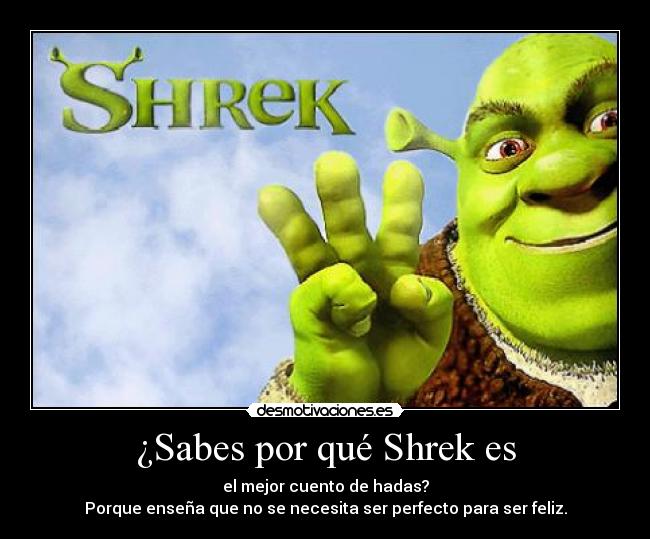 carteles shrek ser feliz cuento hadas guanaguana desmotivaciones