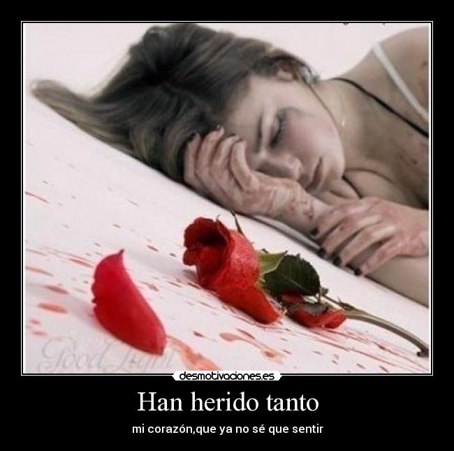 Han herido tanto - 