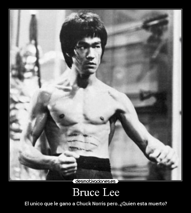 Bruce Lee - El unico que le gano a Chuck Norris pero..¿Quien esta muerto?