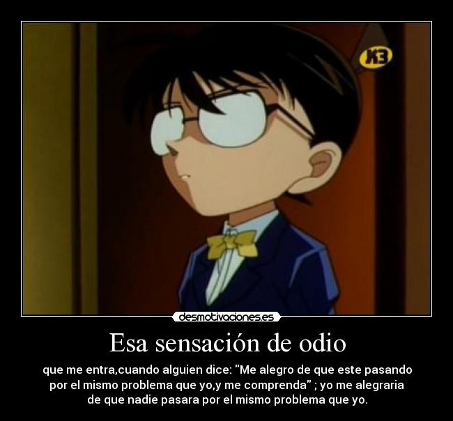 Esa sensación de odio - 