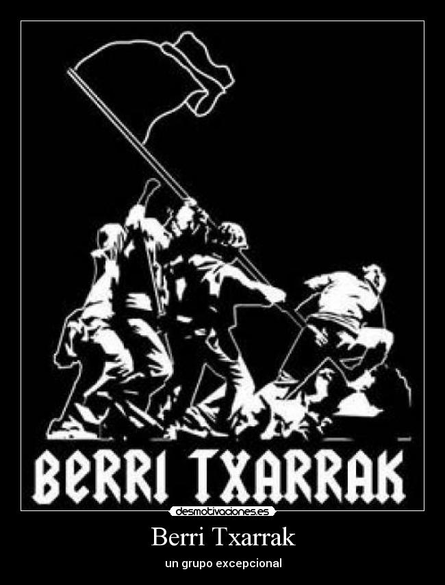 Berri Txarrak - un grupo excepcional