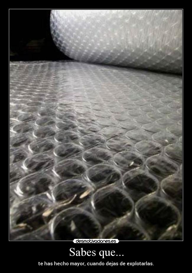 Sabes que... -