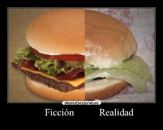       Ficción          Realidad - 