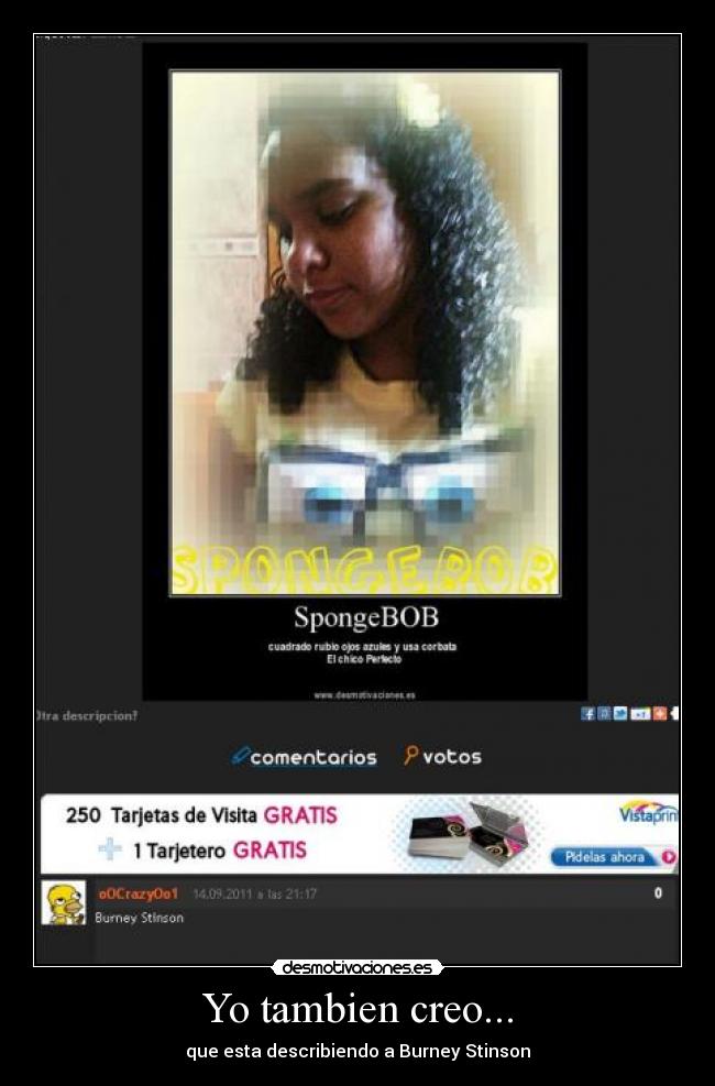 Yo tambien creo... - que esta describiendo a Burney Stinson