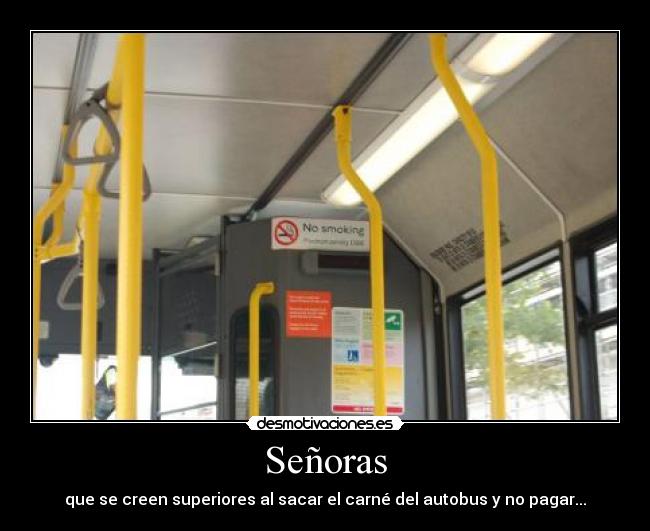 Señoras - que se creen superiores al sacar el carné del autobus y no pagar...