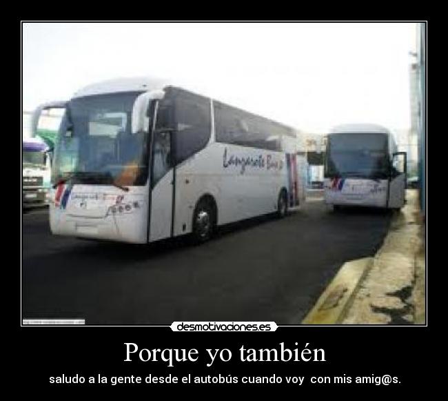 Porque yo también - 