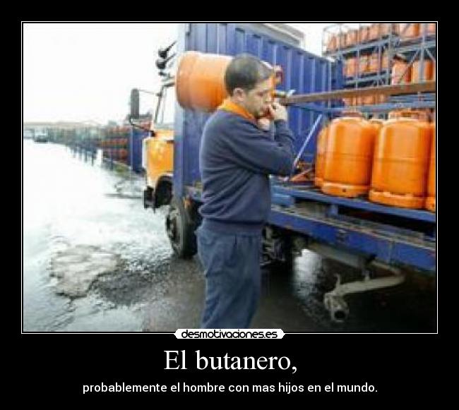 El butanero, -