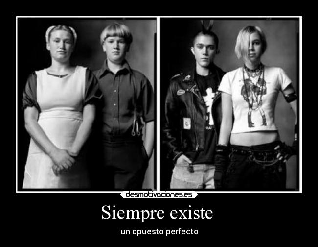 Siempre existe -