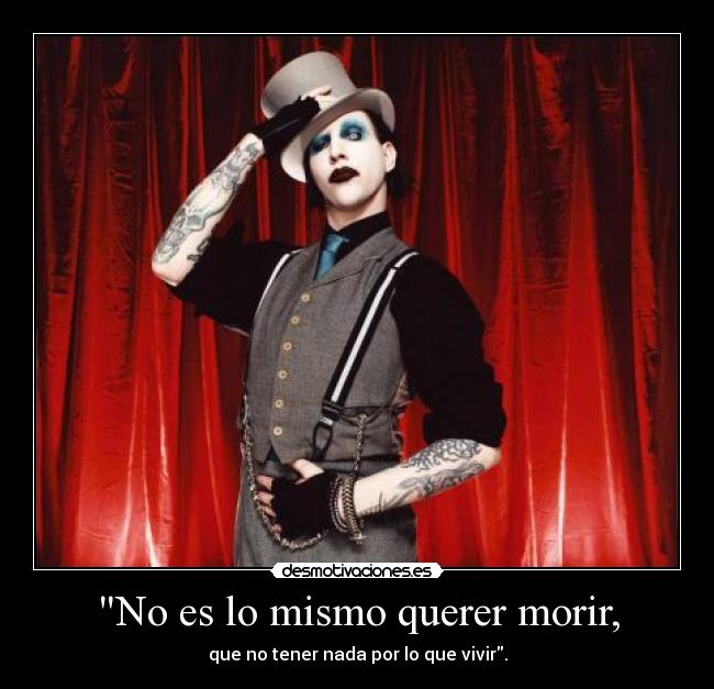 No es lo mismo querer morir, -