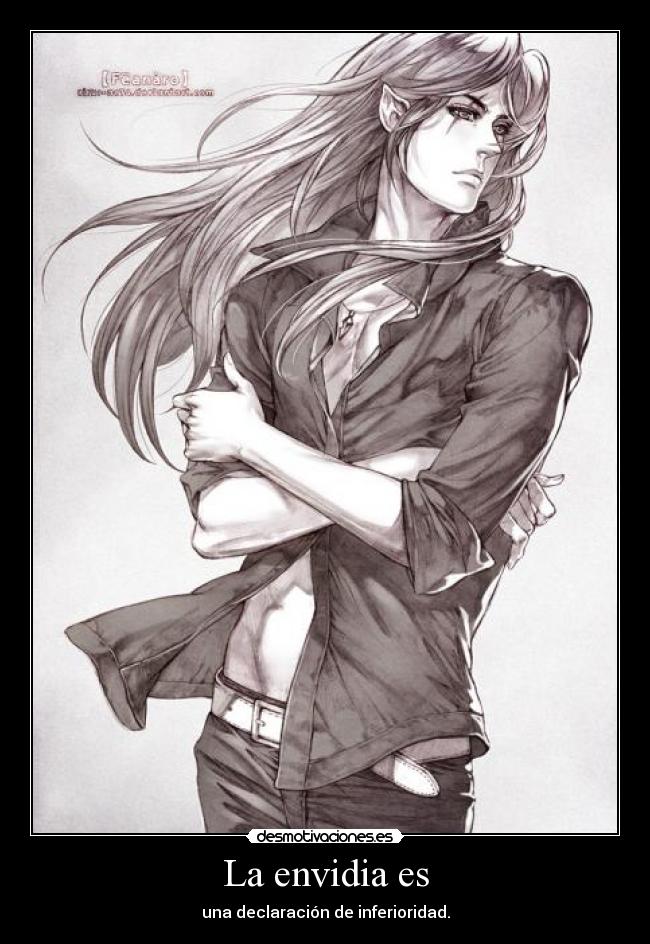 La envidia es - una declaración de inferioridad.