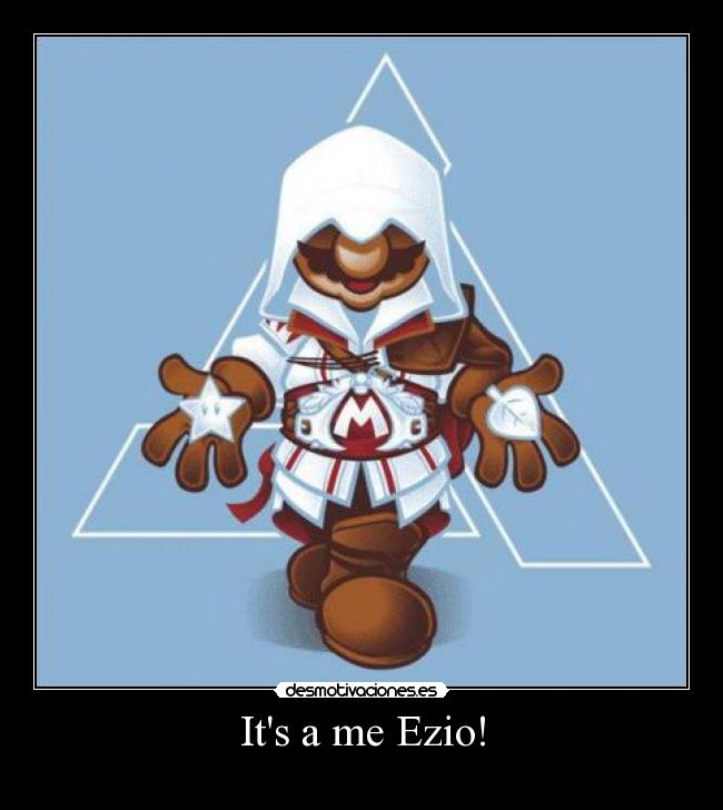 Its a me Ezio! - 