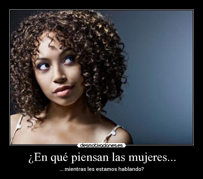 ¿En qué piensan las mujeres... -
