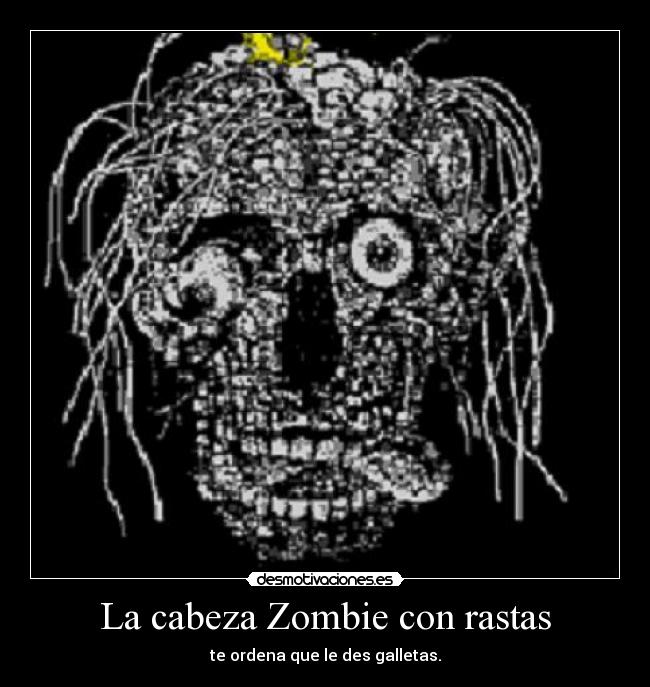 carteles cartel chorra number cabeza zombie que sabes que banda viene desmotivaciones