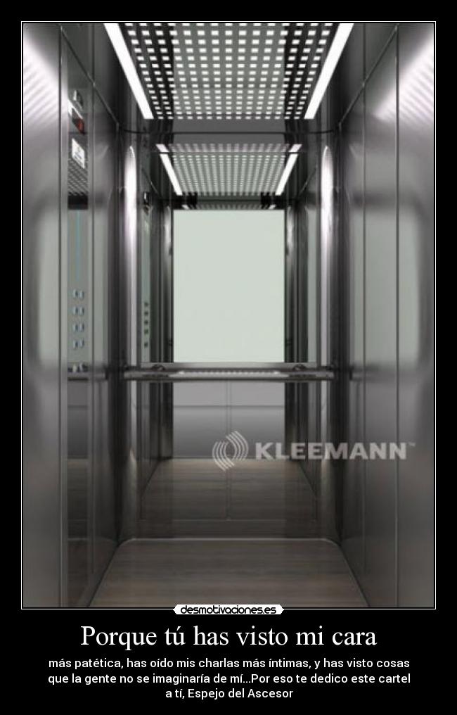 Porque tú has visto mi cara -