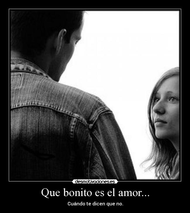 Que bonito es el amor... -
