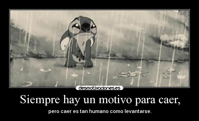 Siempre hay un motivo para caer, - 