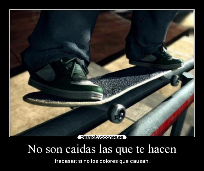 No son caidas las que te hacen - 