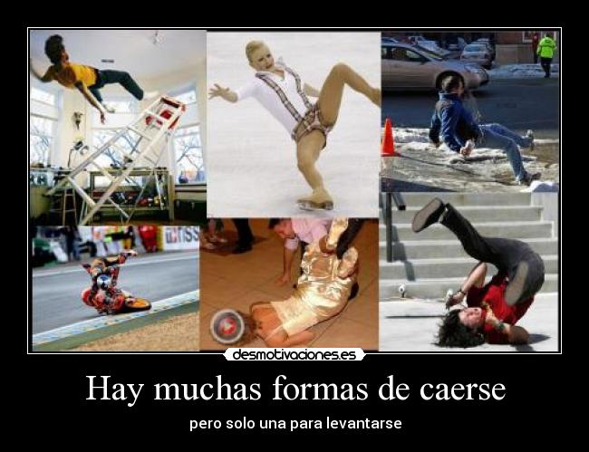Hay muchas formas de caerse -