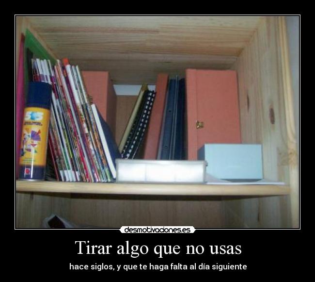 Tirar algo que no usas - 