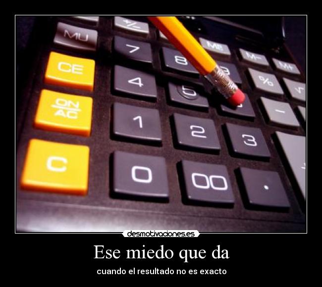 carteles miedo quemiedodanlosdecimales desmotivaciones