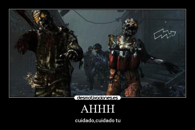 AHHH - cuidado,cuidado tu