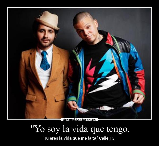 Yo soy la vida que tengo, - 