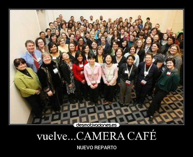 vuelve...CAMERA CAFÉ - NUEVO REPARTO