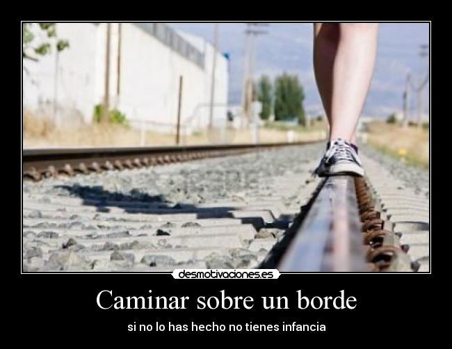 Caminar sobre un borde - 
