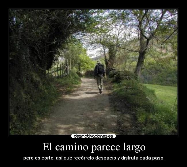 El camino parece largo - 