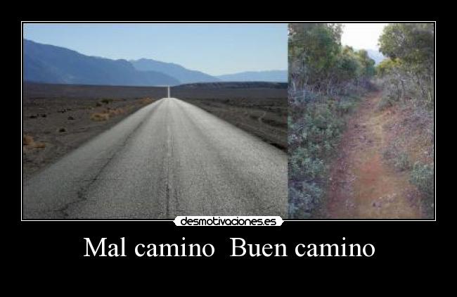 Mal camino  Buen camino - 