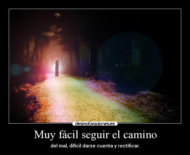 Muy fácil seguir el camino - 
