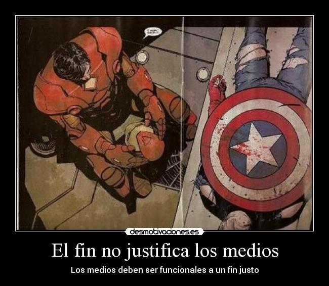 El fin no justifica los medios -