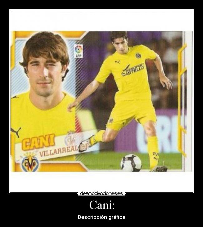 Cani: - Descripción gráfica