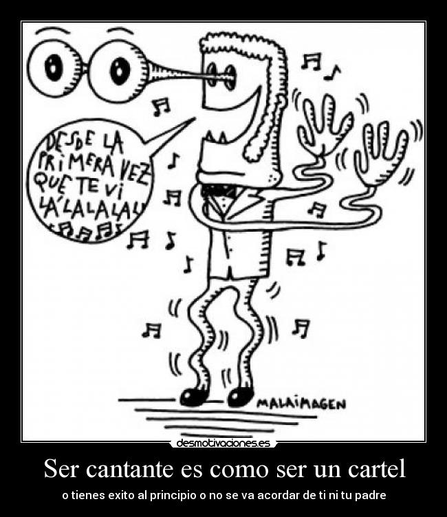 Ser cantante es como ser un cartel -