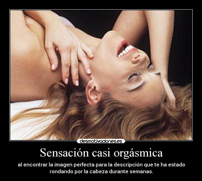 Sensación casi orgásmica - 